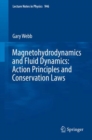 Magnetohydrodynamics and Fluid Dynamics: Action Principles and Conservation Laws - Book