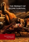 The Primacy of Regime Survival : State Fragility and Economic Destruction in Zimbabwe - Book
