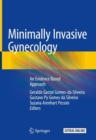 Minimally Invasive Gynecology : An Evidence Based Approach - Book