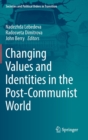 Changing Values and Identities in the Post-Communist World - Book