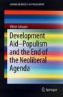 Development Aid-Populism and the End of the Neoliberal Agenda - Book