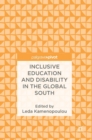 Inclusive Education and Disability in the Global South - Book