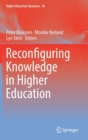 Reconfiguring Knowledge in Higher Education - Book