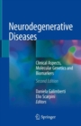 Neurodegenerative Diseases : Clinical Aspects, Molecular Genetics and Biomarkers - Book