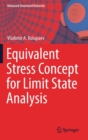 Equivalent Stress Concept for Limit State Analysis - Book