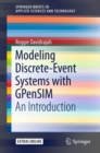 Modeling Discrete-Event Systems with GPenSIM : An Introduction - Book