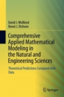 Comprehensive Applied Mathematical Modeling in the Natural and Engineering Sciences : Theoretical Predictions Compared with Data - Book