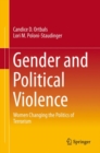 Gender and Political Violence : Women Changing the Politics of Terrorism - Book
