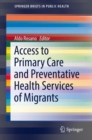 Access to Primary Care and Preventative Health Services of Migrants - Book