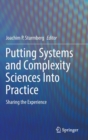 Putting Systems and Complexity Sciences Into Practice : Sharing the Experience - Book