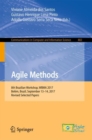 Agile Methods : 8th Brazilian Workshop, WBMA 2017, Belem, Brazil, September 13-14, 2017, Revised Selected Papers - Book
