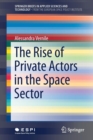 The Rise of Private Actors in the Space Sector - Book