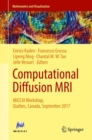 Computational Diffusion MRI : MICCAI Workshop, Quebec, Canada, September 2017 - Book
