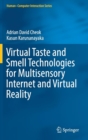 Virtual Taste and Smell Technologies for Multisensory Internet and Virtual Reality - Book