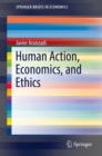 Human Action, Economics, and Ethics - Book