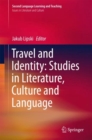 Travel and Identity: Studies in Literature, Culture and Language - Book