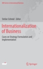 Internationalization of Business : Cases on Strategy Formulation and Implementation - Book