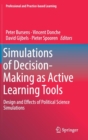 Simulations of Decision-Making as Active Learning Tools : Design and Effects of Political Science Simulations - Book