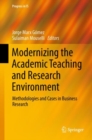 Modernizing the Academic Teaching and Research Environment : Methodologies and Cases in Business Research - Book