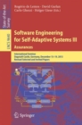 Software Engineering for Self-Adaptive Systems III. Assurances : International Seminar, Dagstuhl Castle, Germany, December 15-19, 2013, Revised Selected and Invited Papers - Book