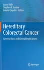Hereditary Colorectal Cancer : Genetic Basis and Clinical Implications - Book