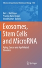 Exosomes, Stem Cells and MicroRNA : Aging, Cancer and Age Related Disorders - Book