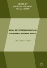 Social Entrepreneurship and Sustainable Business Models : The Case of India - Book
