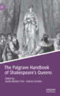 The Palgrave Handbook of Shakespeare's Queens - Book