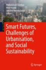 Smart Futures, Challenges of Urbanisation, and Social Sustainability - Book