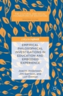 Empirical Philosophical Investigations in Education and Embodied Experience - Book