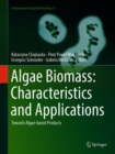Algae Biomass: Characteristics and Applications : Towards Algae-based Products - Book