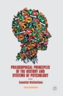 Philosophical Principles of the History and Systems of Psychology : Essential Distinctions - Book