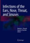 Infections of the Ears, Nose, Throat, and Sinuses - Book