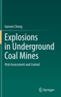 Explosions in Underground Coal Mines : Risk Assessment and Control - Book