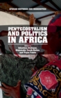 Pentecostalism and Politics in Africa - Book