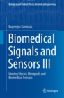 Biomedical Signals and Sensors III : Linking Electric Biosignals and Biomedical Sensors - Book