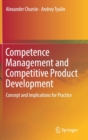 Competence Management and Competitive Product Development : Concept and Implications for Practice - Book