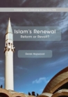 Islam's Renewal : Reform or Revolt? - Book