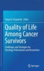 Quality of Life Among Cancer Survivors : Challenges and Strategies for Oncology Professionals and Researchers - Book