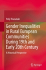 Gender Inequalities in Rural European Communities During 19th and Early 20th Century : A Historical Perspective - Book