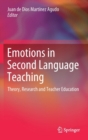 Emotions in Second Language Teaching : Theory, Research and Teacher Education - Book