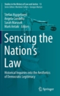 Sensing the Nation's Law : Historical Inquiries into the Aesthetics of Democratic Legitimacy - Book