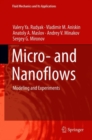 Micro- and Nanoflows : Modeling and Experiments - Book