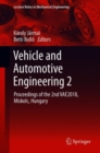 Vehicle and Automotive Engineering 2 : Proceedings of the 2nd VAE2018, Miskolc, Hungary - Book