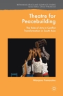 Theatre for Peacebuilding : The Role of Arts in Conflict Transformation in South Asia - Book