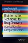 Bioinformatics Techniques for Drug Discovery : Applications for Complex Diseases - Book
