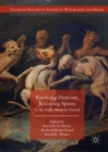 Knowing Demons, Knowing Spirits in the Early Modern Period - Book