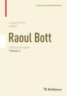 Raoul Bott: Collected Papers : Volume 1-5 - Book