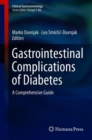 Gastrointestinal Complications of Diabetes : A Comprehensive Guide - Book