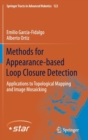 Methods for Appearance-based Loop Closure Detection : Applications to Topological Mapping and Image Mosaicking - Book